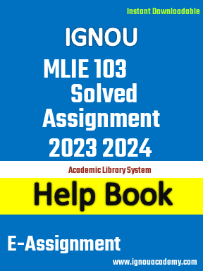 IGNOU MLIE 103 Solved Assignment 2023 2024